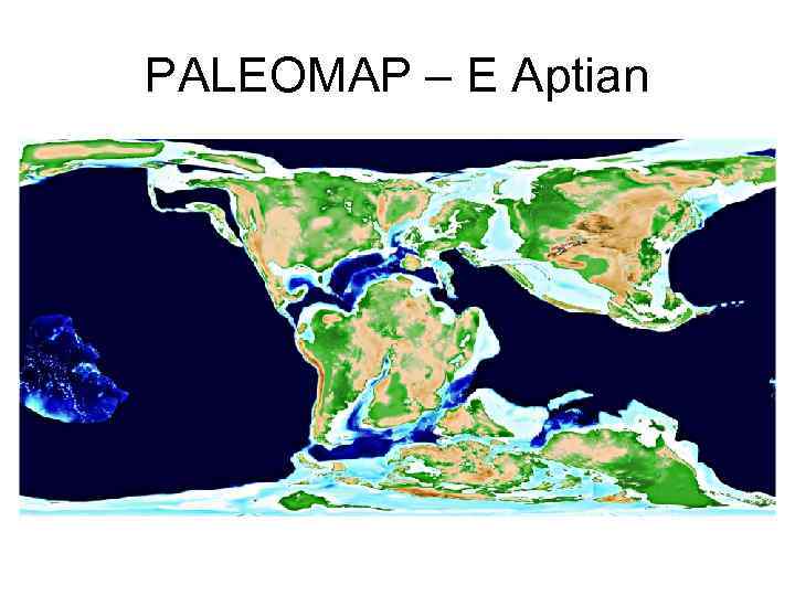 PALEOMAP – E Aptian 