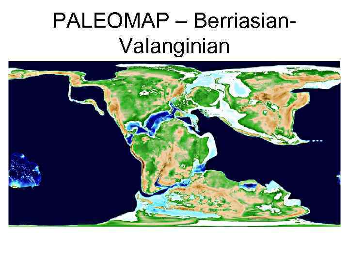 PALEOMAP – Berriasian. Valanginian 