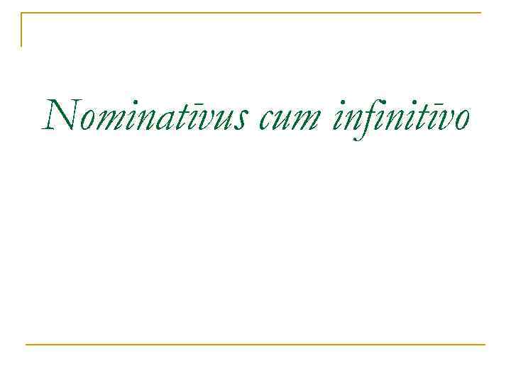 Nominatīvus cum infinitīvo 