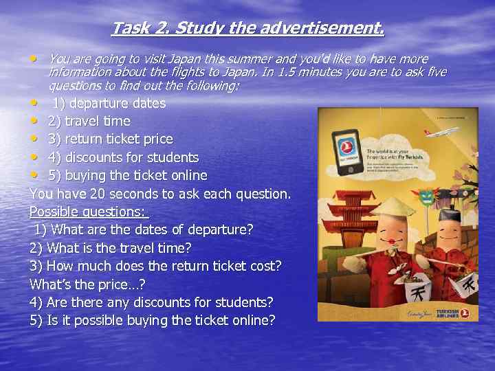 Task 2. Study the advertisement. • You are going to visit Japan this summer