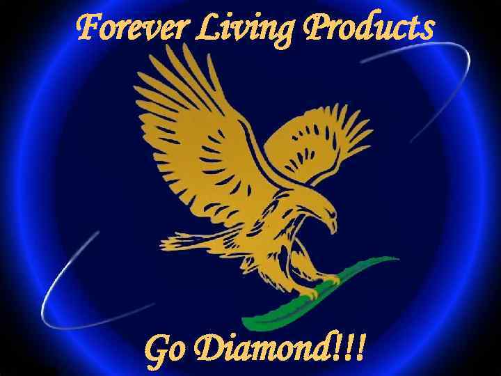 Forever Living Products Go Diamond!!! 