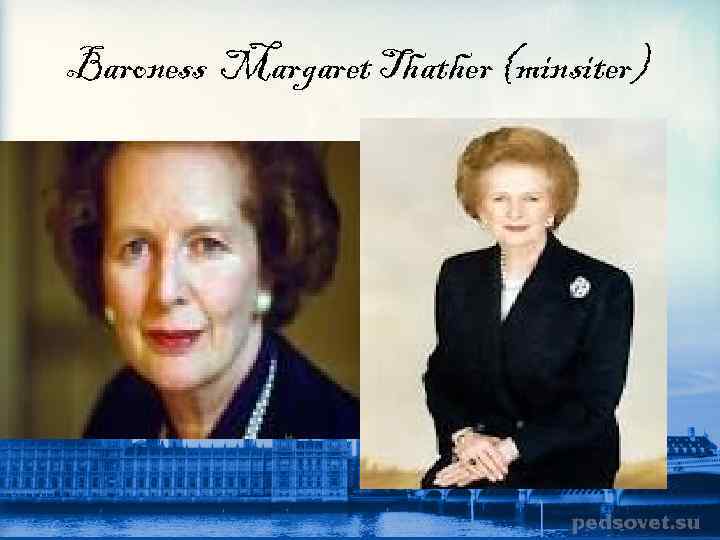 Baroness Margaret Thather (minsiter) 