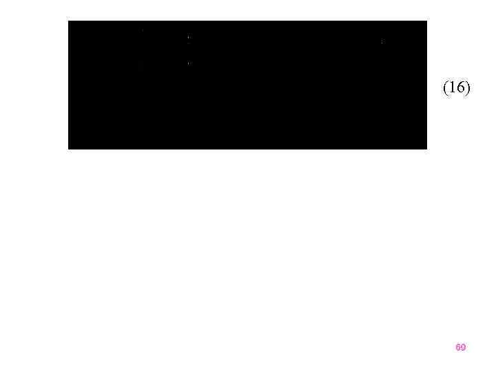 (16) 69 