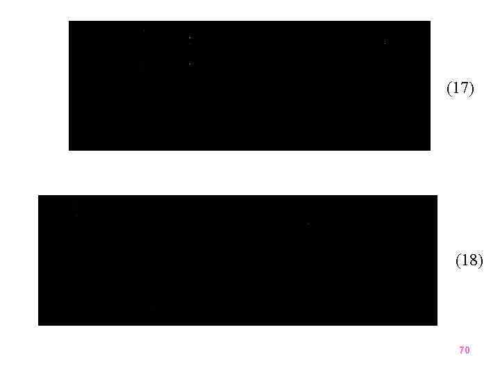 (17) (18) 70 