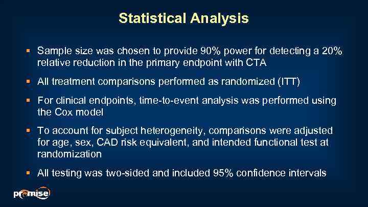 Statistical Analysis § Sample size was chosen to provide 90% power for detecting a