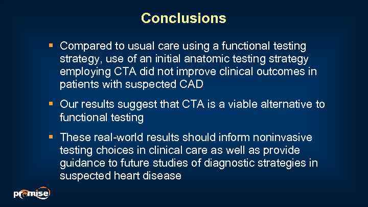 Conclusions § Compared to usual care using a functional testing strategy, use of an
