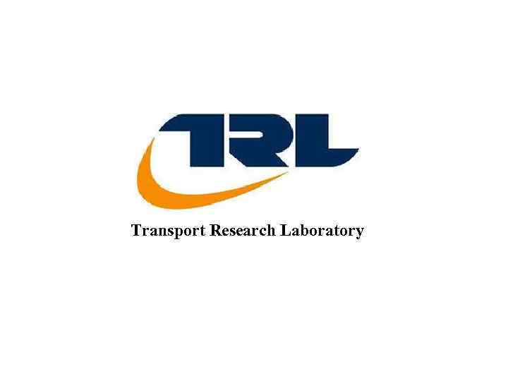 Transport Research Laboratory 
