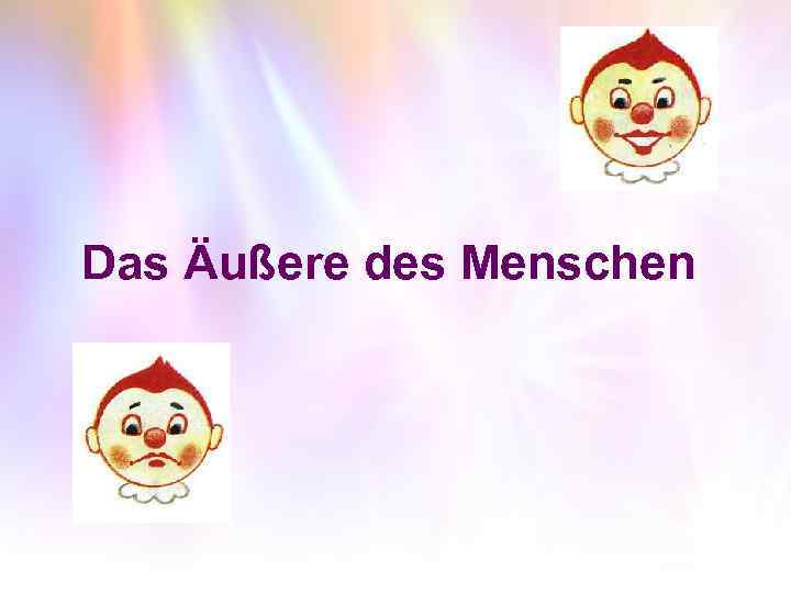 Das Äußere des Menschen 