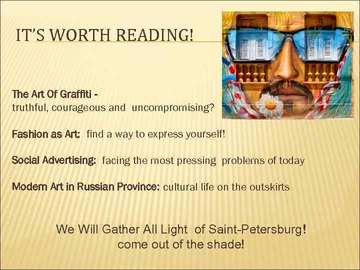 IT’S WORTH READING! The Art Of Graffiti truthful, courageous and uncompromising? Fashion as Art: