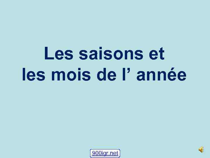 Les saisons et les mois de l’ année 900 igr. net 