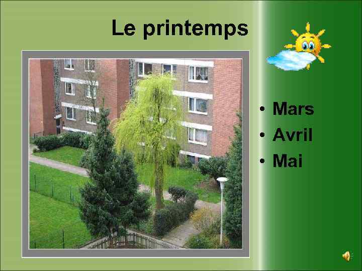 Le printemps • Mars • Avril • Mai 