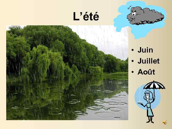 L’été • Juin • Juillet • Août 