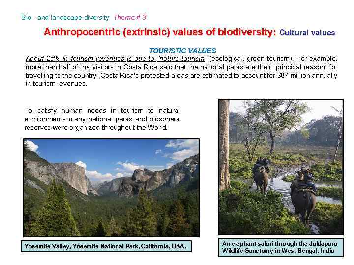 Bio- and landscape diversity: Theme # 3 Anthropocentric (extrinsic) values of biodiversity: Cultural values