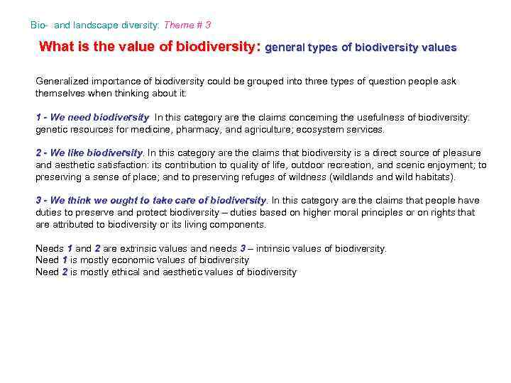 Bio- and landscape diversity: Theme # 3 What is the value of biodiversity: general