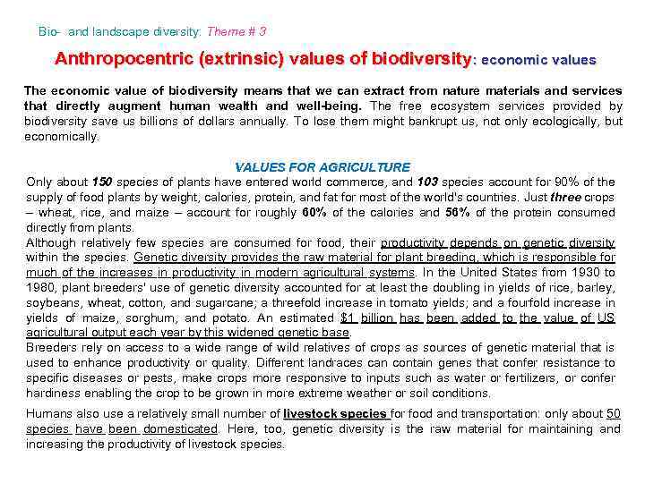 Bio- and landscape diversity: Theme # 3 Anthropocentric (extrinsic) values of biodiversity: economic values