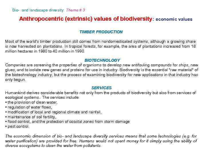 Bio- and landscape diversity: Theme # 3 Anthropocentric (extrinsic) values of biodiversity: economic values