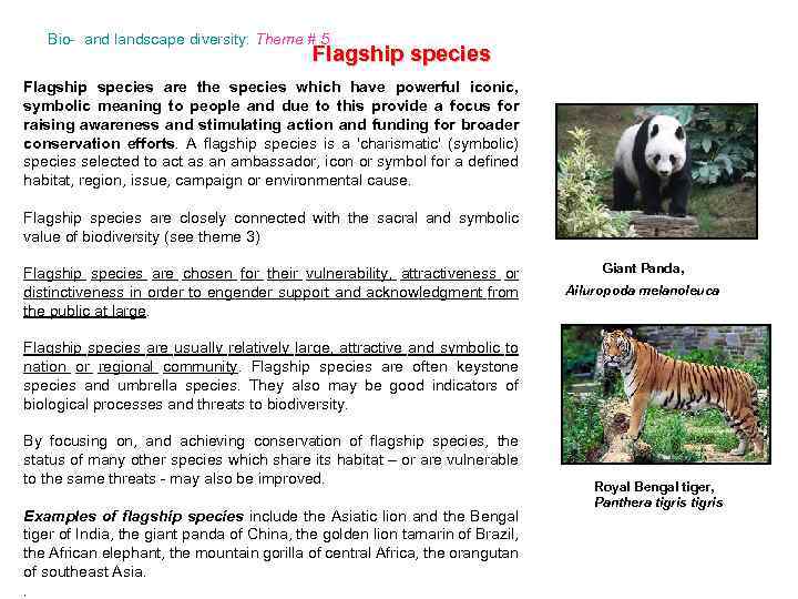 Bio- and landscape diversity: Theme # 5 Flagship species are the species which have