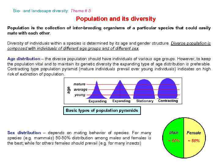 Bio- and landscape diversity: Theme # 5 Population and its diversity Population is the