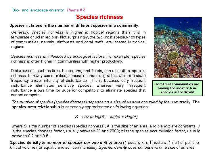 Bio- and landscape diversity: Theme # 6 Species richness is the number of different
