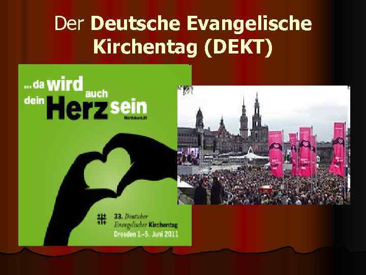 Der Deutsche Evangelische Kirchentag (DEKT) 