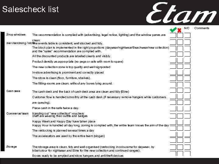 Salescheck list N/C Shop windows The recommendation is complied with (advertising, legal notice, lighting)