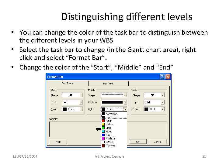 Distinguishing different levels • You can change the color of the task bar to