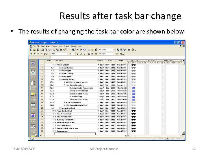 Results after task bar change • The results of changing the task bar color