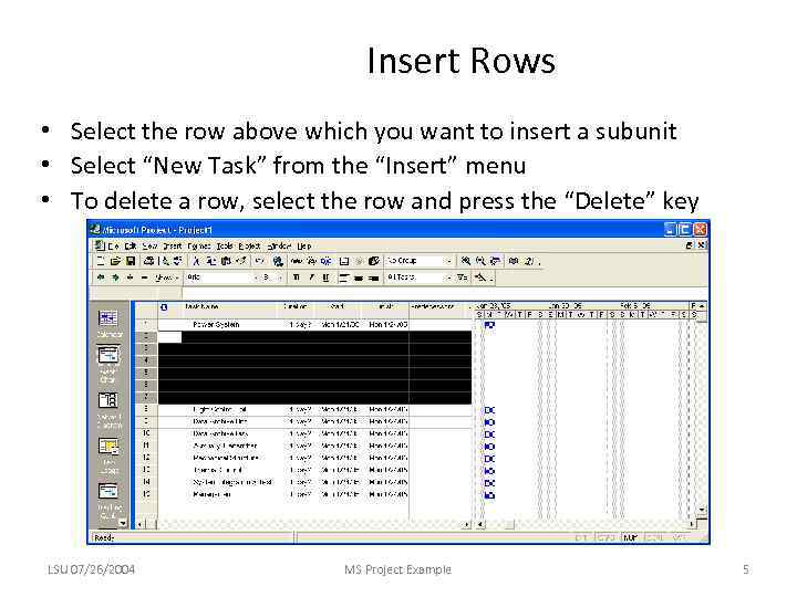 Insert Rows • Select the row above which you want to insert a subunit