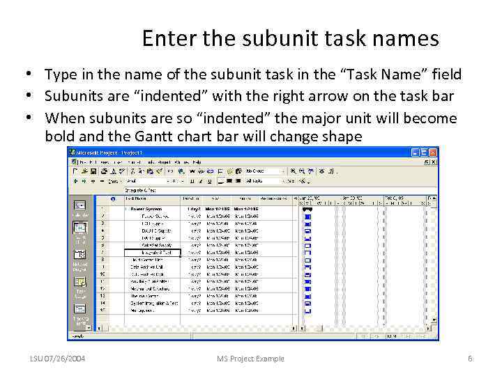 Enter the subunit task names • Type in the name of the subunit task