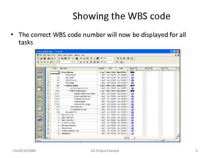 Showing the WBS code • The correct WBS code number will now be displayed