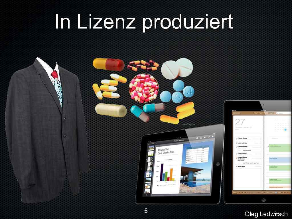In Lizenz produziert 5 Oleg Ledwitsch 