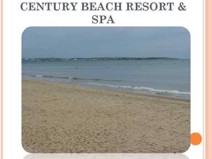 CENTURY BEACH RESORT & SPA 