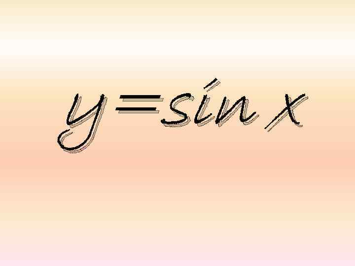 y=sin x 