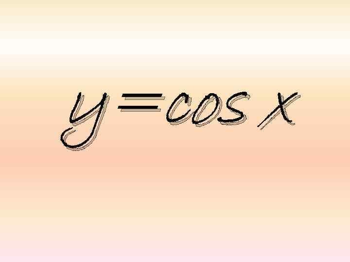 y=cos x 
