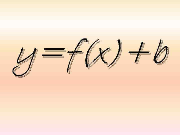 y=f(x)+b 