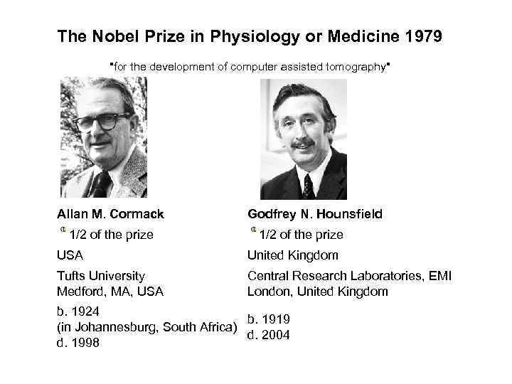 The Nobel Prize in Physiology or Medicine 1979 "for the development of computer assisted