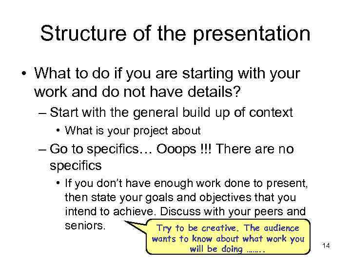 Structure of the presentation • What to do if you are starting with your