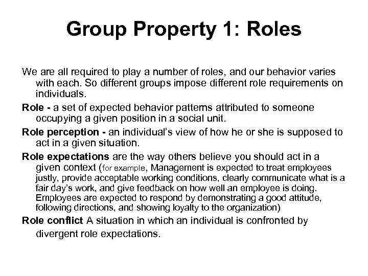 Group Property 1: Roles We are all required to play a number of roles,