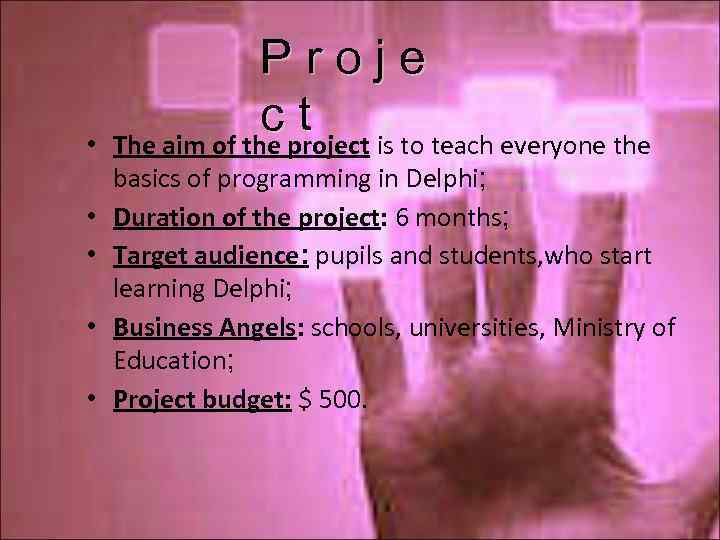  • • • P r o j e c t is to teach