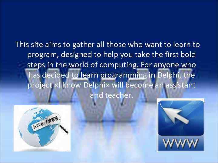 This site aims to gather all those who want to learn to program, designed