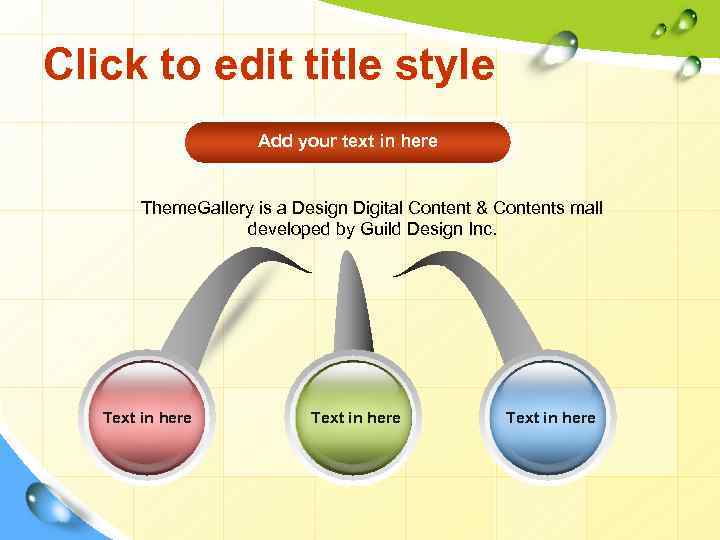 Click to edit title style Add your text in here Theme. Gallery is a