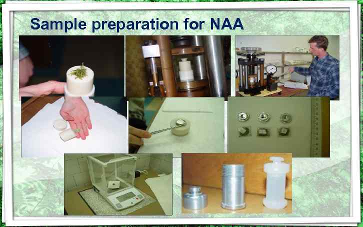 Sample preparation for NAA 