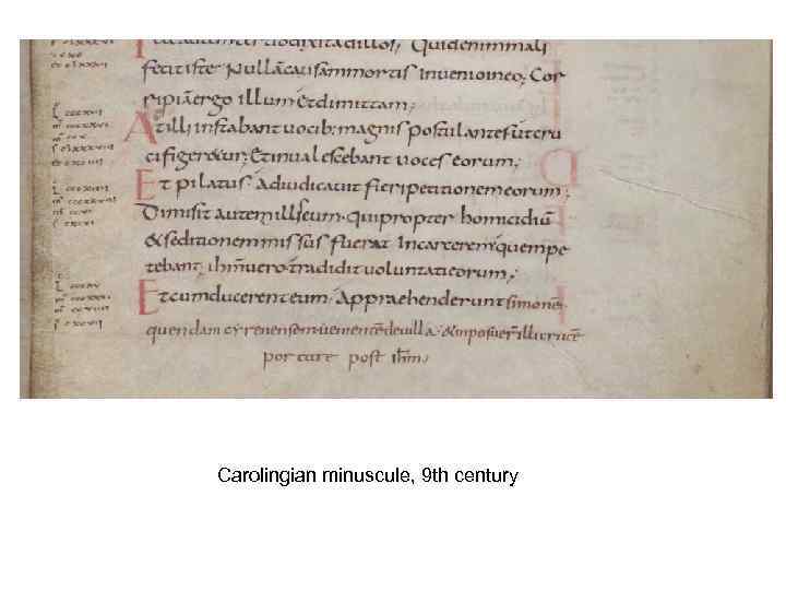 Carolingian minuscule, 9 th century 