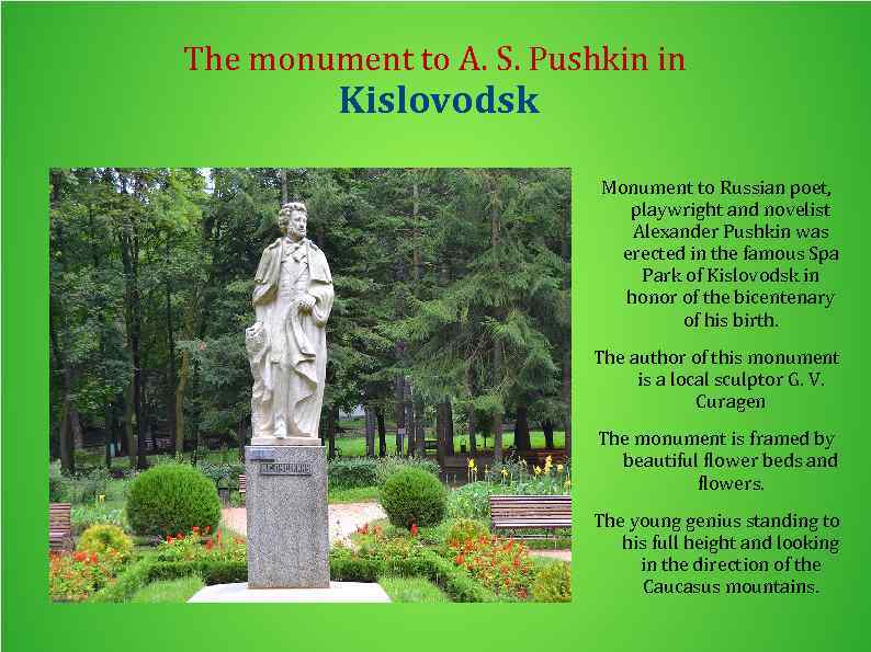 The monument to A. S. Pushkin in Kislovodsk Monument to Russian poet, playwright and