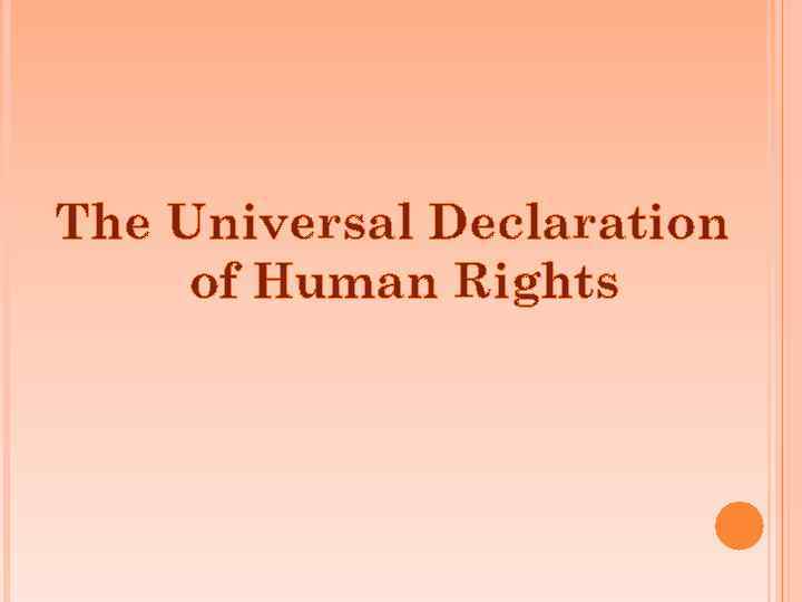 The Universal Declaration of Human Rights 
