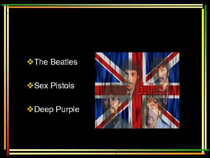 v. The Beatles v. Sex Pistols v. Deep Purple 