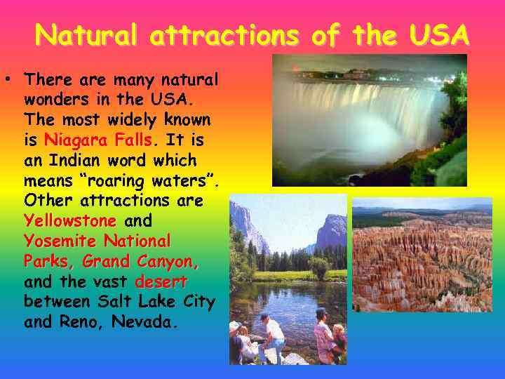 Natural attractions of the USA • There are many natural wonders in the USA.