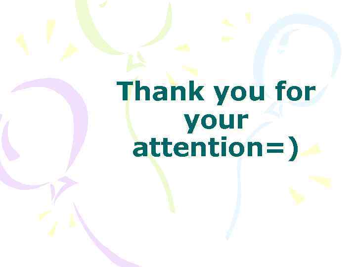 Thank you for your attention=) 