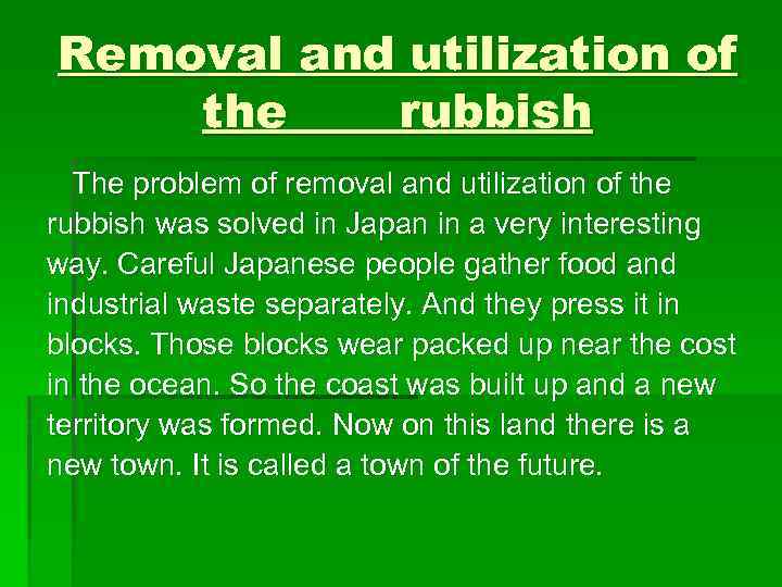 Removal and utilization of the rubbish The problem of removal and utilization of the