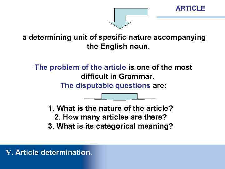 ARTICLE a determining unit of specific nature accompanying the English noun. The problem of